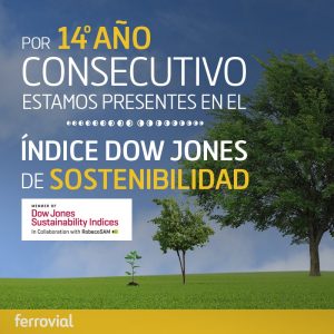 Ferrovial 14 años consecutivos Dow Jones Sustainability Index 