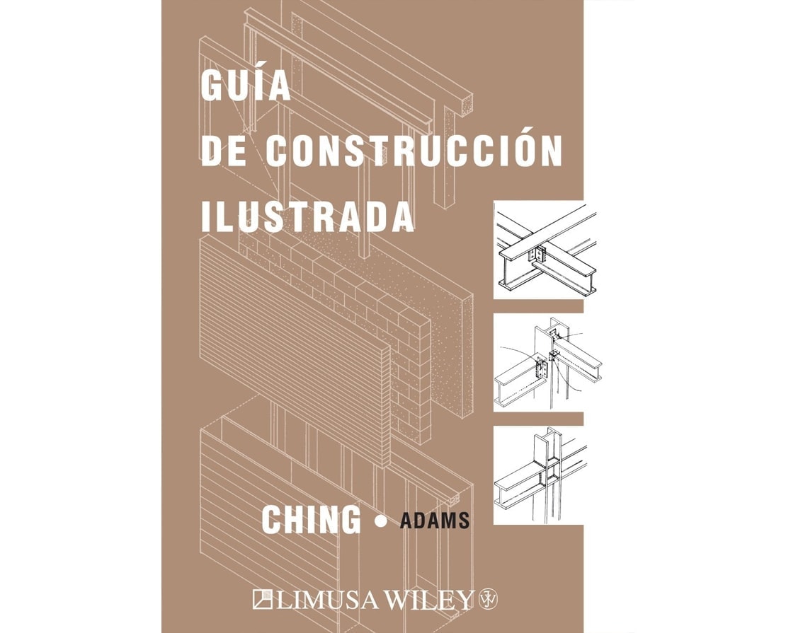 Building Construction Illustrated, by Ching and Adams