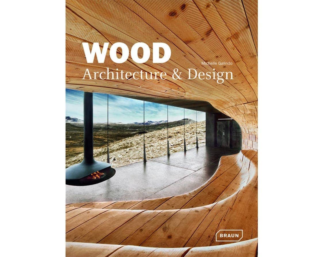 Wood Architecture + Design; by Michelle Galindo