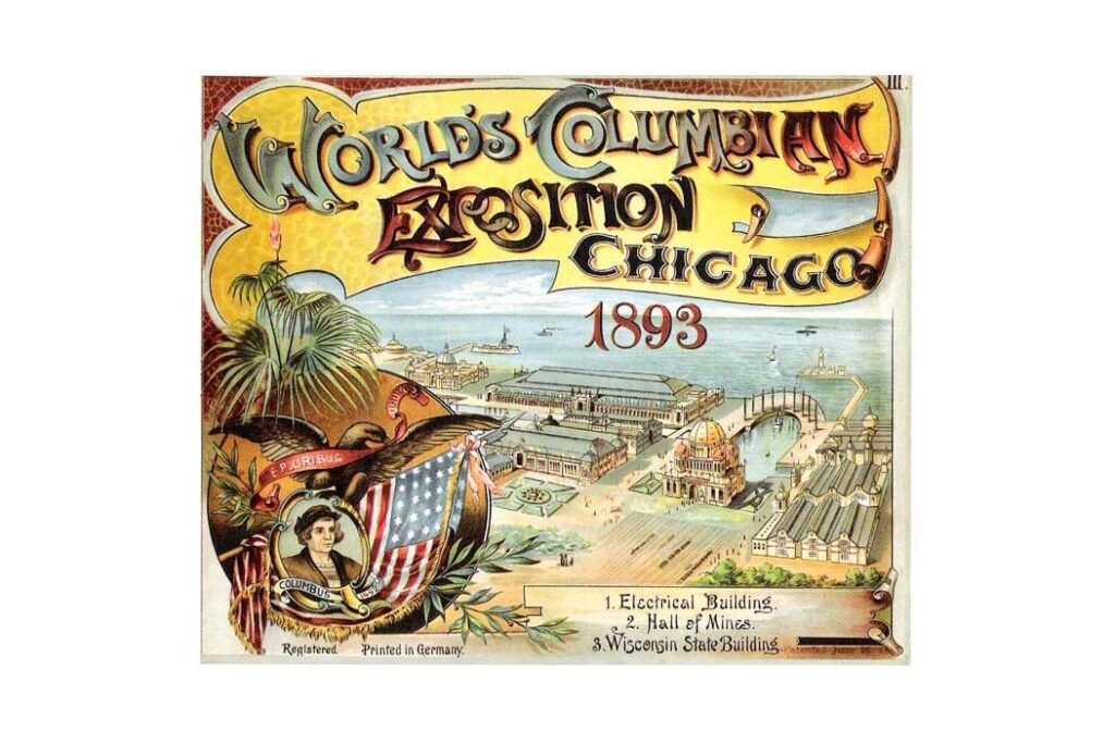 World´s Columbian Exposition Chicago 1893
